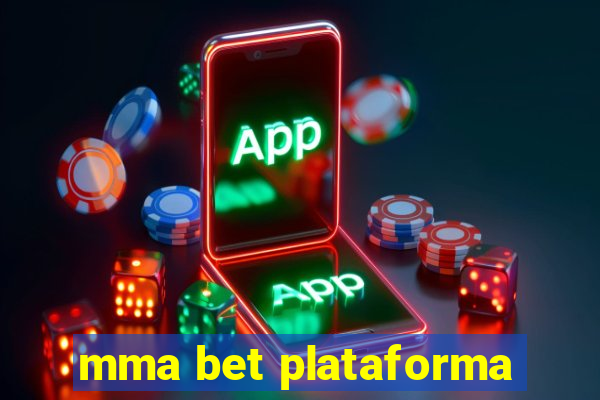 mma bet plataforma